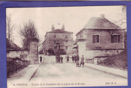 55 - GUERRE 14/18 - VERDUN - ENTREE De La CITADELLE - ANIMEE - - Verdun