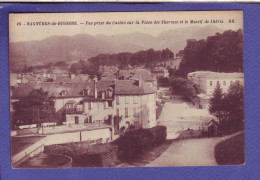 65 - BAGNERE De BIGORRE - PLACE Des THERMES - MASSIF De LHERIS -  - Bagneres De Bigorre