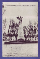 84 - CARPENTRAS - MONUMENT Aux MORTS -  - Carpentras