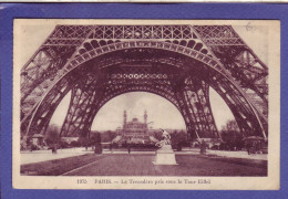 75 - PARIS 7éme - TROCADERO VUE SOUS La TOUR EIFFEL -  - District 07