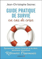 Guide Pratique De Survie En Cas De Crise: Épuisement Baisse D'énergie Et Du Désir Ascenseur émotionnel. Retrouvez L'harm - Other & Unclassified