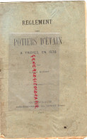 10- TROYES- REGLEMENT POTIERS D' ETAIN EN 1576- J. ADRIEN BLANCHET-ARCIS SUR AUBE IMPRIMERIE LEON FREMONT 1897-POTERIE - Other & Unclassified