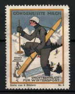 Reklamemarke Milchmädchen - Condensirte Milch, Unentbehrlich Für Wintersport, Skiläufer  - Cinderellas