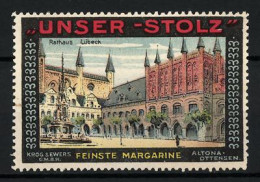 Reklamemarke Lübeck, Rathaus, Unser Stolz Feinste Margarine, Krog & Ewers GmbH, Altona-Ottensen  - Vignetten (Erinnophilie)