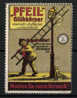 Reklamemarke Pfeil Glühkörper, Unerreicht In Haltbarkeit Und Leuchtkraft, Donnerwetter!, Hausmeister Mit Leiter  - Vignetten (Erinnophilie)