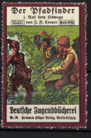 Reklamemarke Deutsche Jugendbücherei, Hermann Hillger Verlag, Der Pfadfinder, Auf Dem Ostwego Von J. F. Cooper  - Cinderellas