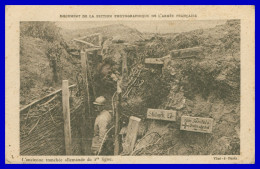 * L'ANCIENNE TRANCHEE ALLEMANDE DE 1ère LIGNE * MILITAIRES * ANIMEE * DOCUMENT SECTION PHOTOGRAPHIQUE - Weltkrieg 1914-18