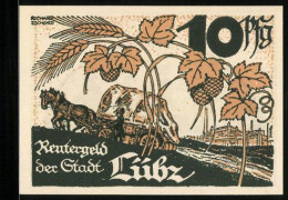 Notgeld Lübz I. M. 1922, 10 Pfennig, Planwagen Und Fabrik, Bauern Mit Sensen  - Lokale Ausgaben