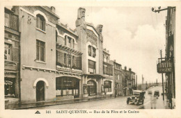 02 SAINT-QUENTIN. Le Casino Rue De La Fère Avec Voiture Ancienne Devant La Buvette - Saint Quentin