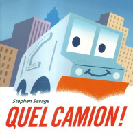 Quel Camion ! - Stephen Savage - Ecole Des Loisirs - Other & Unclassified
