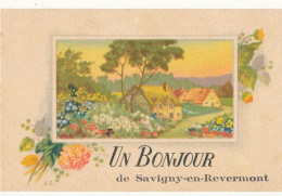 71 //  SAVIGNY EN REVERMONT    Un Bonjour  Illustration - Other & Unclassified