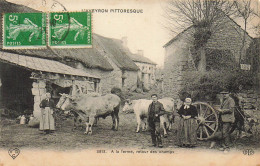 RARE  12 L'AVEYRON PITTORESQUE A LA FERME RETOUR DES CHAMPS ANIMEE ATTELAGE DE BOEUFS - Sonstige & Ohne Zuordnung