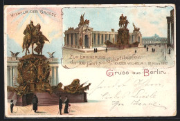 Lithographie Berlin, Denkmal Kaiser Wilhelm I., Und Das Denkmal Wilhelm Der Grosse  - Königshäuser