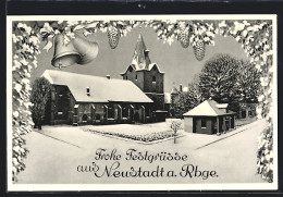 AK Neustadt A. Rbge., Winterpartie Mit Kirche Und Weihnachtsglocken  - Other & Unclassified