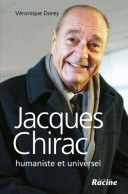 Jacques Chirac: Humaniste Et Universel - Autres & Non Classés