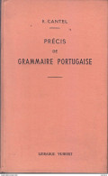 C1 PORTUGAL Cantel PRECIS DE GRAMMAIRE PORTUGAISE Vuibert 1968 RELIE Port Inclus France - Dictionaries