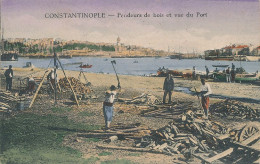 TURQUIE    CONSTANTINOPLE    Fendeurs De Bois Et Vue Du Port - Turkey