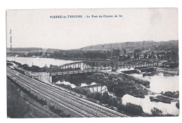 Pierre La Treiche  [54] Meurthe Et Moselle - Le Pont Du Chemin De Fer - Voie Ferrée - Editeur P. Grave - Sonstige & Ohne Zuordnung