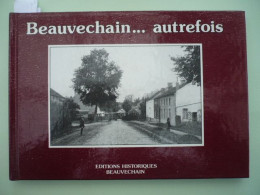 Beauvechain ... Autrefois  : Beauvechain - Tourinnes-La-Grosse -  Nodebais -  L'Ecluse -  Hamme-Mille - La Bruyère - Bevekom