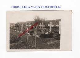 CROISILLES Ou VAULX VRAUCOURT-62-Cimetiere-Tombes-CARTE PHOTO Allemande-GUERRE 14-18-1 WK-MILITARIA- - Soldatenfriedhöfen