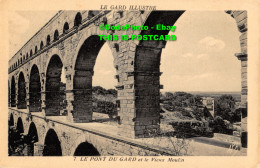 R455500 7. Le Pont Du Garde Et Le Vieux Moulin. APA. Phototypie Tarnaise. Poux. - Monde