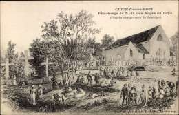 CPA Clichy Sous Bois Seine Saint Denis, Wallfahrt Von Notre-Dame Des Anges Im Jahr 1794 - Autres & Non Classés