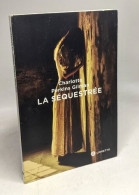 La Séquestrée - Andere & Zonder Classificatie