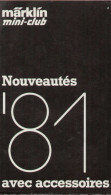 Catalogue MÄRKLIN 1981 MINI-CLUB Z Nouveautés FOLDER + Faller Kibri Vollmer Noch - Francese