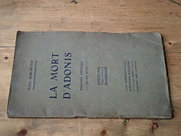 La Mort D'Adonis - Esquisse Poétique En Un Acte - Sonstige & Ohne Zuordnung