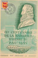 IVe CENTENAIRE DE LA NAISSANCE DE HENRI IV PAU 1953 + CACHET FETE DE LA TERRE BEARNAISE - Commemorative Postmarks