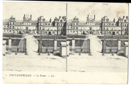 77 Fontainebleau - Carte Stereoscopique -  Le Palais - Fontainebleau