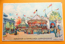 CHARLEROI  EXPOSITION DE 1911  -    Luna-Gardens - Charleroi