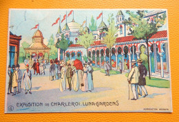 CHARLEROI  EXPOSITION DE 1911  -    Luna-Gardens - Attarctions - Charleroi