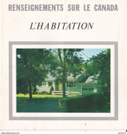 2 Dépiants Service De L'immigration Du Gouvernement Du Canada En 1966  Renseignements " L'habitation" & Pittoresque - Dépliants Turistici
