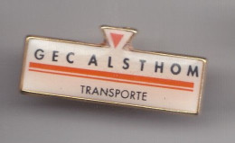 Pin's GEC Alsthom Transporte Réf 6741 - Transport Und Verkehr