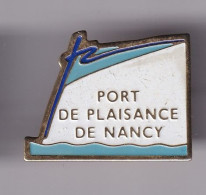 Pin's Nancy Port De Plaisance De Nancy Réf 8596 - Ciudades