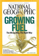 GROWING FUEL " Biofuels: Boon Or Bondoggle" ? .  National Geographic. - Protección Del Medio Ambiente Y Del Clima