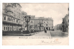 Blankenberghe Blankenberge Le Square Du Grand Hotel Des Bains - Blankenberge