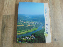 ARDENNE RIVES DE MEUSE Régionalisme Ardennes Givet Vireux Haybes Hierges Chooz Fromelennes Fumay Patrimoine Légendes - Champagne - Ardenne