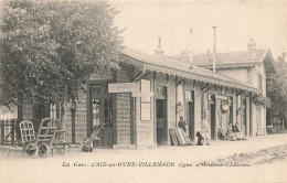 Aix En Othe , Villemaur * La Gare Du Village , Ligne Chemin De Fer D'orléans Châlons * Aube * Villageois - Autres & Non Classés