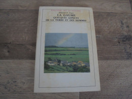 LA GAUME Quelques Aspects De La Terre Et Des Hommes Régionalisme Folklore Orval Montquitin Saint Mard Torgny Florenville - Belgio