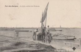 PORT Des BARQUES.             LA JETEE.   ARRIVEE DES PECHEURS - Autres & Non Classés