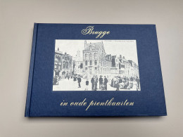 Brugge In Oude Prentkaarten  Door  A Schouteet 1972     Zaltbommel - Brugge