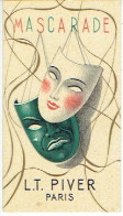 RARE Carte Parfum MASCARADE De L.T. PIVER - Variante : Le Masque Blanc Se Superpose Au Masque Vert Qui Est Très Foncé - Antiquariat (bis 1960)