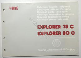 Catalogo Parti Di Ricambi Originali SAME Trattori - Explorer 75 C Explorer 80 C - Autres & Non Classés