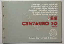 Catalogo Parti Di Ricambio Originali SAME Trattori - Centauro 70 Export - 1988 - Altri & Non Classificati