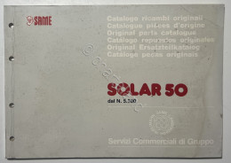 Catalogo Parti Di Ricambi Originali SAME Trattori - Solar 50 Dal N. 5.300 - 1991 - Altri & Non Classificati