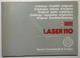 Catalogo Parti Di Ricambio Originali SAME Trattori - Laser 110 -  Ed. 1989 - Altri & Non Classificati