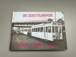 De Oostvlaamse Buurttram In Beeld  Door André Ver Elst   Zaltbommel   1981   TRAM  TRAMWAY - Other & Unclassified