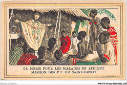 AHNP4-0491 - AFRIQUE - La Messe Pour Les Malades En Afrique - Mission Des P P Du Saint-esprit - Unclassified